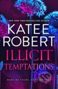 Kniha: Illicit Temptations (Katee Robert). Mills & Boon, 2024
