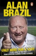 Kniha: Only Here For A Visit (Alan Brazil). Corgi Books, 2021