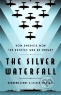 Kniha: The Silver Waterfall (Brendan Simms a Steven McGregor). Public Affairs, 2022