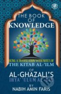 Kniha: The Book Of Knowledge (Imam Al-Ghazzali). , 2022