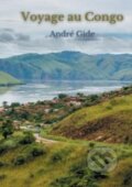 Kniha: Voyage au Congo (Andre Gide). , 2022