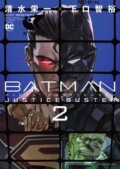 Kniha: Batman Justice Buster Vol. 2 (Eiichi Shimizu a Tomohiro Shimoguchi). DC Comics, 2024