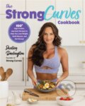 Kniha: The Strong Curves Cookbook (Shelley Darlington). Fair Winds, 2024