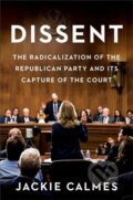 Kniha: Dissent (Jackie Calmes). Twelve, 2021