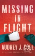 Kniha: Missing in Flight (Audrey J. Cole). Thomas & Mercer, 2025