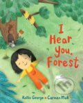 Kniha: I Hear You, Forest (Kallie George). , 2025