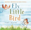 Kniha: Fly, Little Bird - ¡Vuela, pajarito! (Planetoh Concepts). Independently Published, 2021