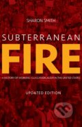 Kniha: Subterranean Fire (Sharon Smith). Haymarket Books, 2021