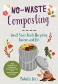 Kniha: No-Waste Composting (Michelle Balz). Cool Springs, 2021