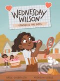 Kniha: Wednesday Wilson Connects the Dots (Bree Galbraith). Kids Can, 2023
