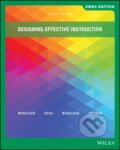 Kniha: Designing Effective Instruction, EMEA Edition (Gary R. Morrison, Steven J. Ross, Jennifer R. Morrison a Howard K. Kalman). John Wiley & Sons, 2021