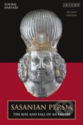 Kniha: Sasanian Persia (Touraj Daryaee). I.B. Tauris, 2023