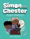 Kniha: Super Family (Simon and Chester Book #3) (Cale Atkinson). Prentice Hall, 2022