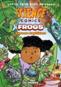 Kniha: Science Comics: Frogs (Liz Prince). First Second, 2023