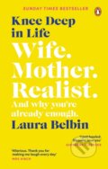 Kniha: Knee Deep in Life (Laura Belbin). Ebury Publishing, 2021