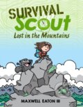 Kniha: Survival Scout: Lost in the Mountains (III Maxwell Eaton). Roaring Brook, 2023