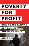 Kniha: Poverty for Profit (Anne Kim). The New Press, 2024