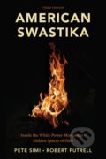 Kniha: American Swastika (Pete Simi a Robert Futrell). Rowman & Littlefield, 2024
