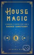 Kniha: House Magic (Aurora Kane). Wellfleet, 2021
