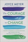 Kniha: The Courage to Change (Joyce Meyer). FaithWords, 2025