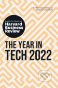 Kniha: The Year in Tech, 2022 (David B. Yoffie, Maelle Gavet, Larry Downes, Jeanne C. Meister a Harvard Business Review). Harvard Business Review Press, 2021