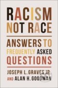 Kniha: Racism, Not Race (Alan H. Goodman, Joseph L. a Jr. Graves). Columbia University Press, 2021