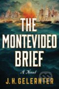 Kniha: The Montevideo Brief (J. H. Gelernter). WW Norton & Co, 2023