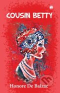 Kniha: Cousin Betty (Honore De Balzac). , 2021