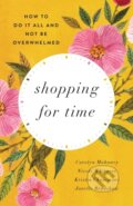 Kniha: Shopping for Time (Carolyn Mahaney, Nicole Mahaney Whitacre, Kristin Chesemore a Janelle Bradshaw). Crossway Books, 2021