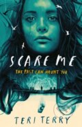 Kniha: Scare Me (Teri Terry). Hodder Children's Books, 2023