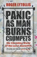 Kniha: Panic as Man Burns Crumpets (Roger Lytollis). Robinson, 2021