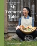 Kniha: My Vermont Table (Gesine Bullock-Prado). Countryman Press Inc., 2023