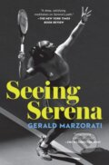Kniha: Seeing Serena (Gerald Marzorati). Scribner, 2022