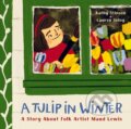 Kniha: A Tulip in Winter (Kathy Stinson). , 2023