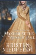 Kniha: Mystery at the Midnight Ball (Kristen Niedfeldt). Independently Published, 2021