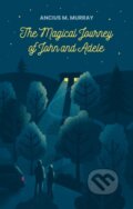 Kniha: The Magical Journey of John and Adele (Ancius M. Murray). Matador, 2024