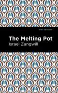 Kniha: The Melting Pot (Israel Zangwill). West Margin Press, 2022