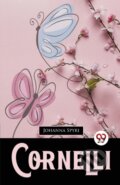 Kniha: Cornelli (Johanna Spyri). , 2023