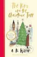 Kniha: The King and the Christmas Tree (A.N. Wilson). Manilla Press, 2021