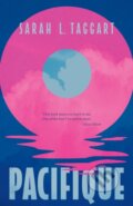Kniha: Pacifique (Sarah L. Taggart). Coach House Books, 2022