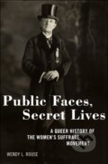 Kniha: Public Faces, Secret Lives (Wendy L. Rouse). New York University Press, 2022
