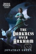Kniha: The Darkness Over Arkham (Jonathan Green). Aconyte, 2024