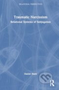 Kniha: Traumatic Narcissism (Daniel Shaw). Routledge, 2025