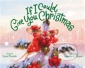 Kniha: If I Could Give You Christmas (Lynn Plourde). Little, Brown Young Readers, 2021