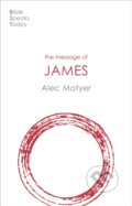 Kniha: The Message of James (Alec Motyer). Inter-Varsity, 2021