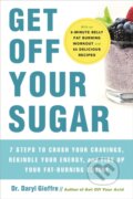 Kniha: Get Off Your Sugar (Dr. Daryl Gioffre). Da Capo, 2021
