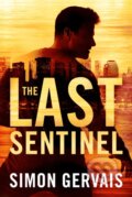 Kniha: The Last Sentinel (Simon Gervais). Thomas & Mercer, 2022