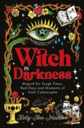 Kniha: Witch in Darkness (Kelly-Ann Maddox). Watkins Publishing, 2024