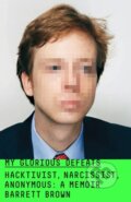 Kniha: My Glorious Defeats (Barrett Brown). MCD, 2024
