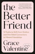 Kniha: The Better Friend (Grace Valentine). , 2025